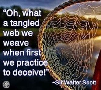 WHAT A TANGLED WEB WE WEAVE