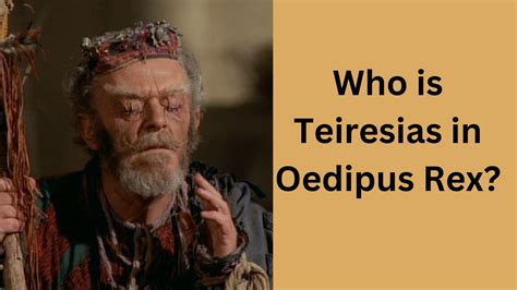 Who is Teiresias? Tiresias and Oedipus Rex Arguments. Teireases Character Analysis. - YouTube