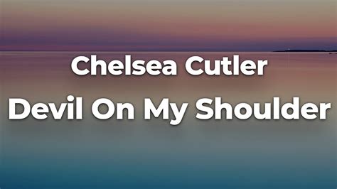 Chelsea Cutler - Devil On My Shoulder (Letra/Lyrics) | Official Music ...