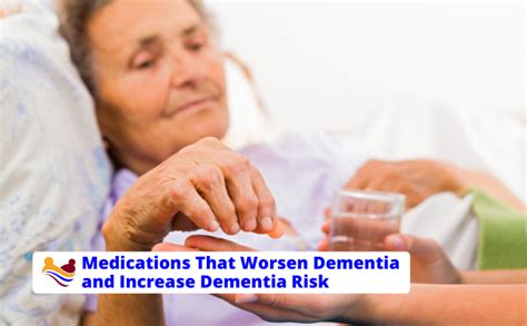 Medications That Worsen Dementia and Increase Dementia Risk