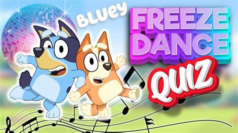 Bluey Freeze Dance Quiz | Just Dance | Go Noodle Brain Break | Bluey ...