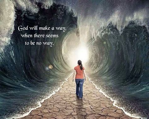 God will make a way, when there seems to be no way. | Jesus pictures ...