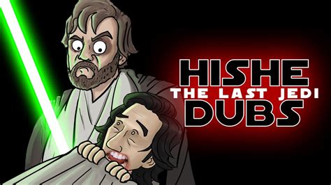 Star Wars: The Last Jedi - HISHE Dubs (Comedy Recap)