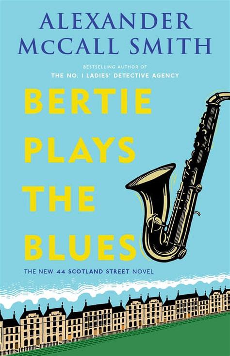 44 Scotland Street: Bertie Plays the Blues : 44 Scotland Street Series ...