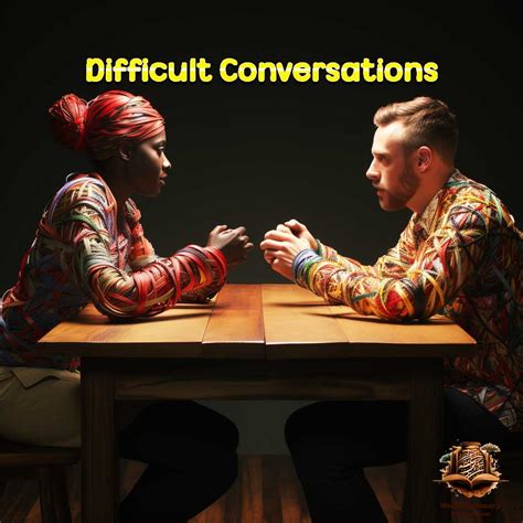 Difficult Conversations: A Journey Towards Deeper Understanding and ...