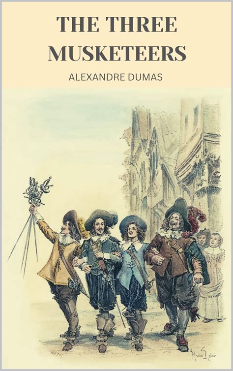 The Three Musketeers: Unabridged Original Classic by Alexandre Dumas ...