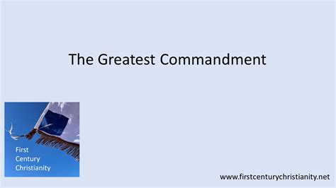 The Greatest Commandment - First Century Christianity