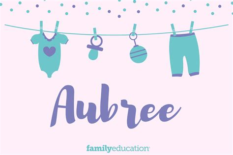 Aubree: Name Meaning, Origin, Popularity, & Inspiration - FamilyEducation