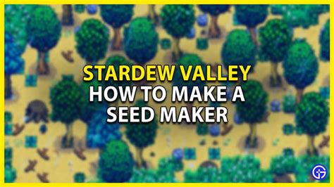 How To Make A Seed Maker In Stardew Valley - Gamer Tweak