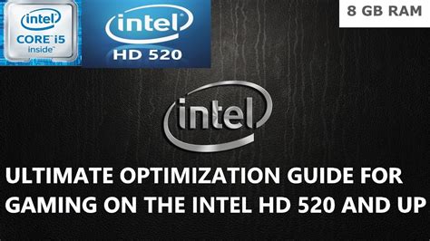 Ultimate Optimization Guide For Gaming on the Intel HD 520 and up - YouTube