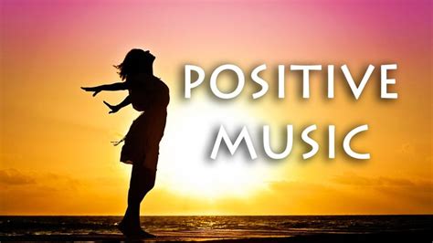 Positive Music to Inspire Positive Thinking | Relaxing Music New Age In ...