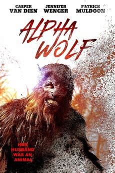 ‎Alpha Wolf (2018) directed by Kevin VanHook • Reviews, film + cast • Letterboxd