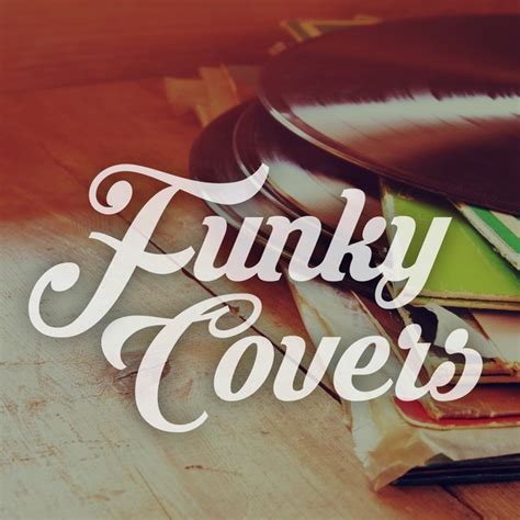 Funky Covers by Various Artists on Spotify