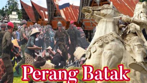 Sejarah PERANG BATAK - Sisingamangaraja XII - YouTube