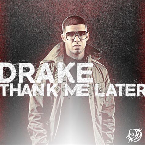 Drake thank me later album cover art - ksesun