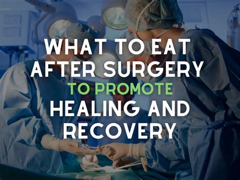 What to Eat After Surgery to Promote Healing and Recovery - Jackie ...