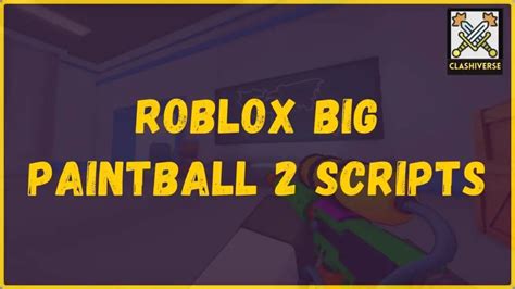 Roblox BIG Paintball 2 Scripts Pastebin 2024 (100% Working)