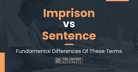 Imprison vs Sentence: Fundamental Differences Of These Terms