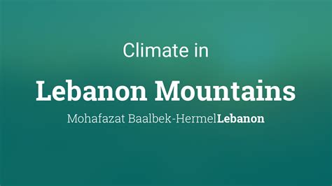 Climate & Weather Averages in Lebanon Mountains, Lebanon