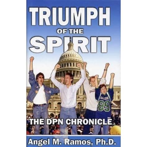 Triumph of the Spirit: The DPN Chronicle by Angel M. Ramos — Reviews ...