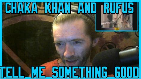 Tell me something Good- Chaka Khan and Rufus (Reaction) - YouTube