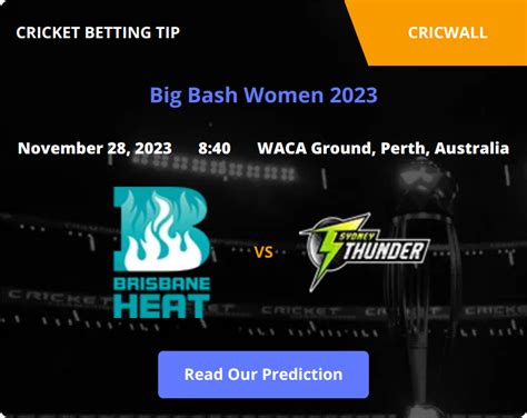 Brisbane Heat Women VS Sydney Thunder Women Match Prediction 28 ...