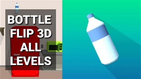 Bottle Flip 3D All My LEVELS/Walkthrough - YouTube