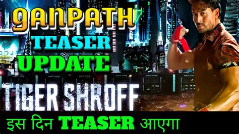 Ganpath Movie Teaser Release Date | Ganpath Teaser Release Date @lcgzone3849 - YouTube