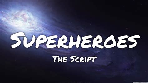 The Script - Superheroes (Lyrics) - YouTube