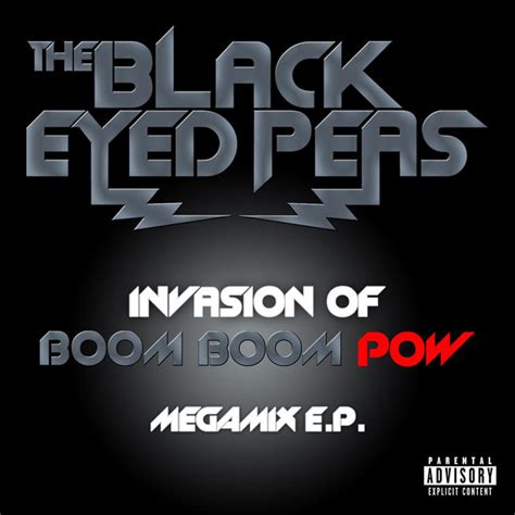 Invasion of Boom Boom Pow: Megamix EP Album by The Black Eyed Peas | Lyreka