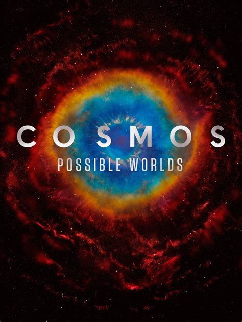 Cosmos: Possible Worlds - Rotten Tomatoes