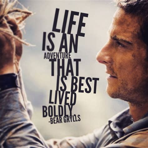 61 Inspirational Bear Grylls Quotes On Success - Inspirationalweb.org