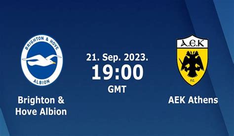 Brighton vs AEK Athens Match Prediction and Preview - 21/09/2023