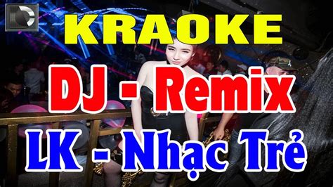 Karaoke Nhạc Sống Remix | Liên Khúc Nhạc Trẻ Remix Hay Nhất | Trọng Hiếu - YouTube