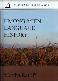 Hmong-Mien Language History (Pacific Linguistics, 613; Studies in ...