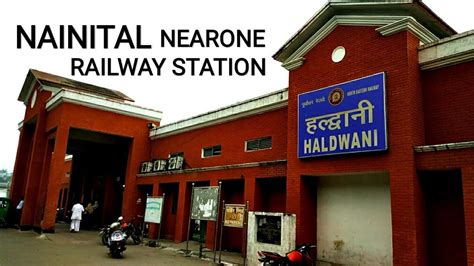 Haldwani Railway station, NAINITAL NEARONE RAILWAY STATION - YouTube