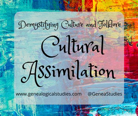 Cultural Assimilation – International Institute of Genealogical Studies