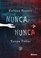 Never Never: Part Two (Never Never, #2) by Colleen Hoover