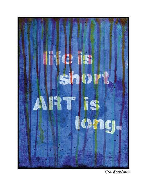 PRINT Life Is Short...Art Is Long Painting