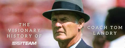 The Visionary History of Coach Tom Landry | SPORTS TEAM HISTORY