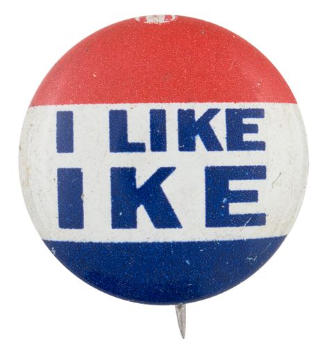 I Like Ike | Busy Beaver Button Museum