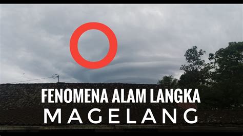 Fenomena Alam Langka - Awan LENTICULAR di atas kota Magelang - YouTube