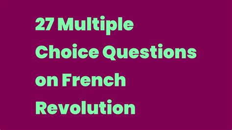 27 Multiple Choice Questions on French Revolution - Write A Topic