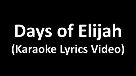 Days of Elijah (Karaoke Lyrics Video) - YouTube