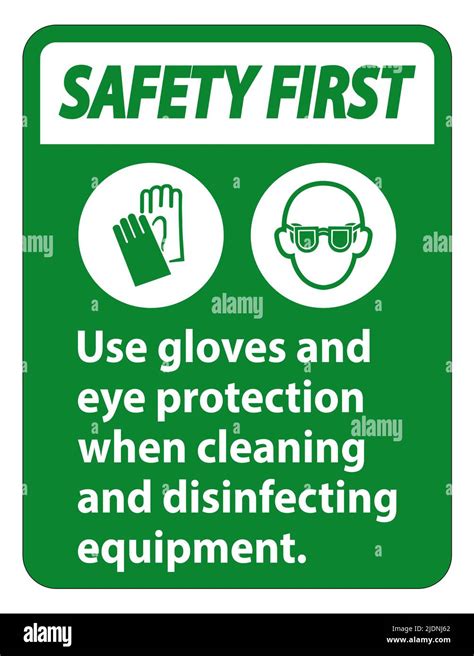 Safety First Use Gloves And Eye Protection Sign on white background Stock Vector Image & Art - Alamy