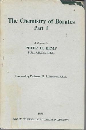 The Chemistry of Borates, Part I: A Review by Kemp, Peter H.: VG Hardcover (1956) | Bookfeathers ...