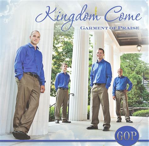 Kingdom Come – The Garment Of Praise Quartet