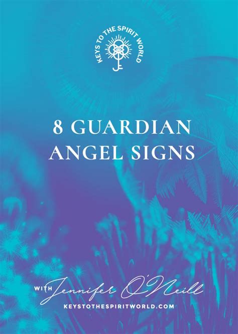 8 Guardian Angel Signs – Keys to the Spirit World