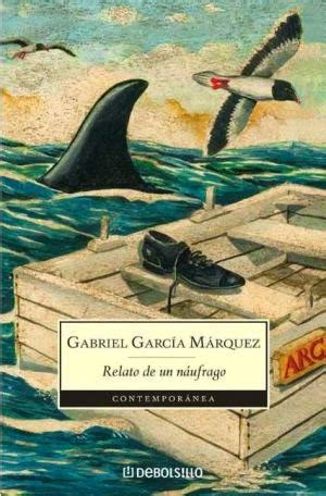 RESEÑA | RELATO DE UN NÁUFRAGO, de Gabriel García Márquez ~ Cajón de ...