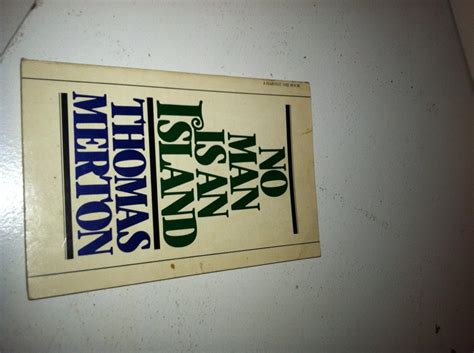 No Man Is an Island (A Harvest Book): MERTON, Thomas: 9780156659628: Amazon.com: Books